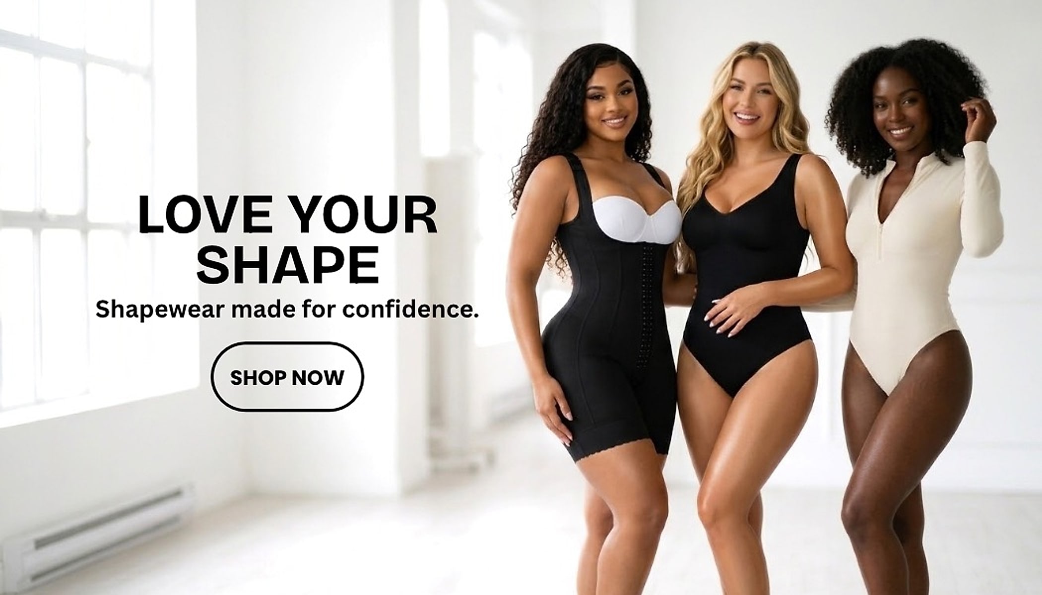 Love your shape. Shapewear made for confidence.